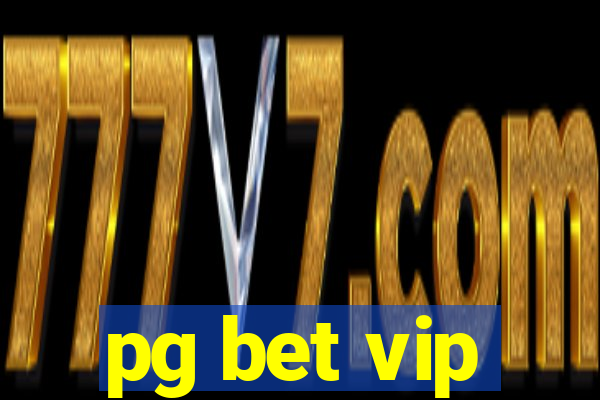 pg bet vip